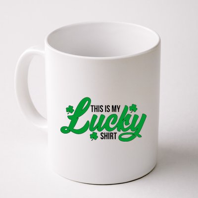 This is my Lucky Shirt St. Patrick's Day Coffee Mug