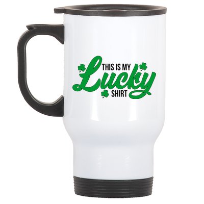 This is my Lucky Shirt St. Patrick's Day Stainless Steel Travel Mug