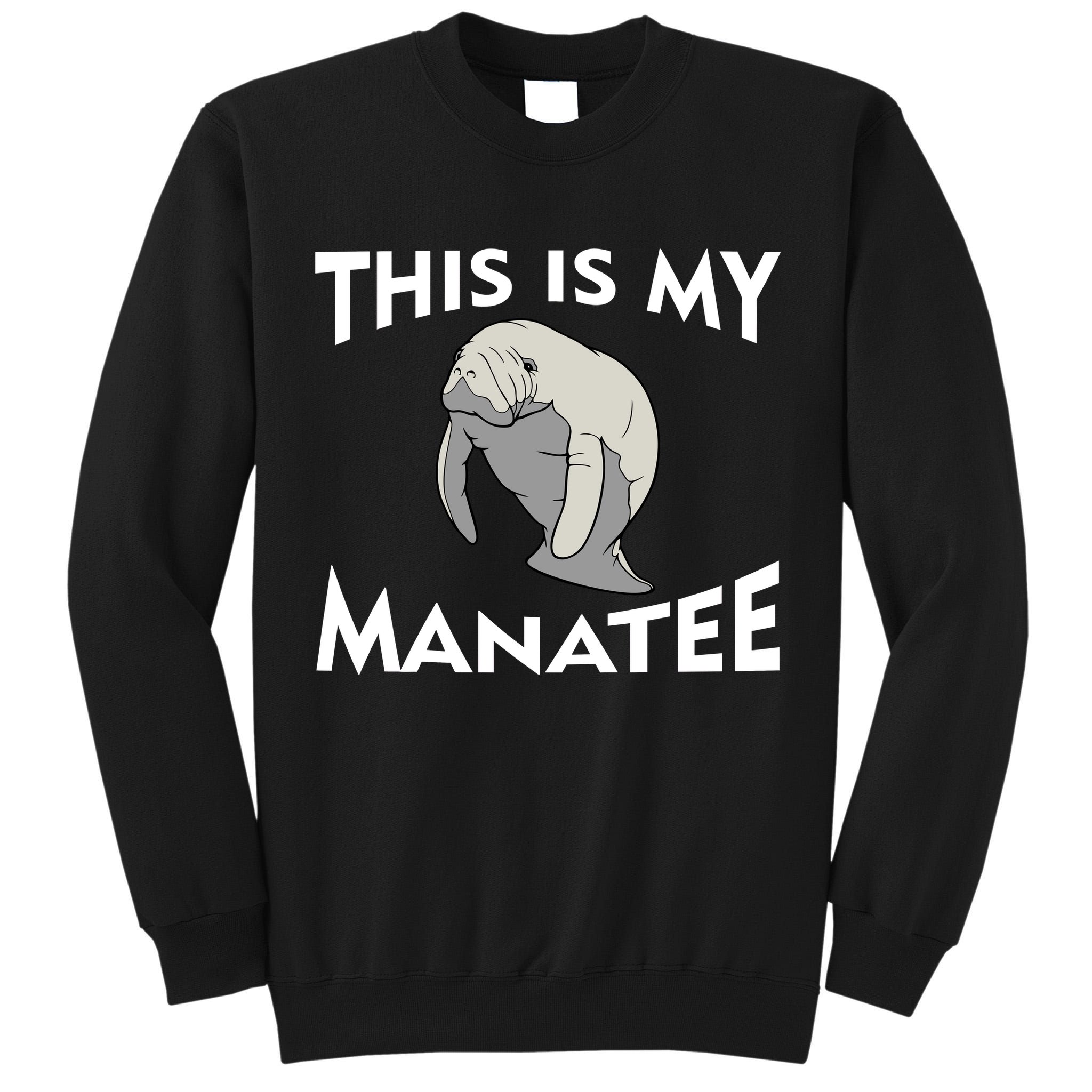 This Is My Manatee Tall Sweatshirt