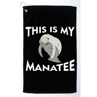 This Is My Manatee Platinum Collection Golf Towel