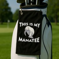 This Is My Manatee Golf Towel