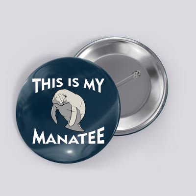 This Is My Manatee Button