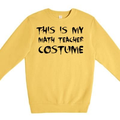 This Is My Math Teachers Costume Premium Crewneck Sweatshirt