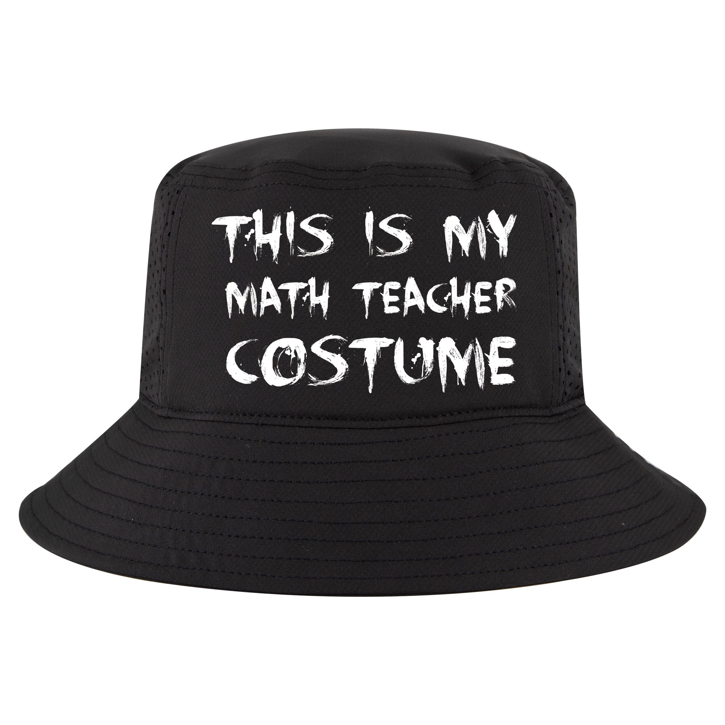 This Is My Math Teachers Costume Cool Comfort Performance Bucket Hat
