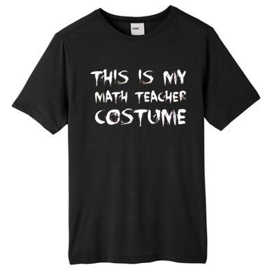 This Is My Math Teachers Costume Tall Fusion ChromaSoft Performance T-Shirt