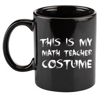 This Is My Math Teachers Costume 11oz C Handle Ceramic Mug