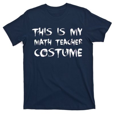 This Is My Math Teachers Costume T-Shirt