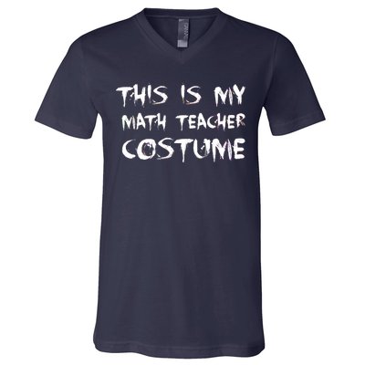 This Is My Math Teachers Costume V-Neck T-Shirt