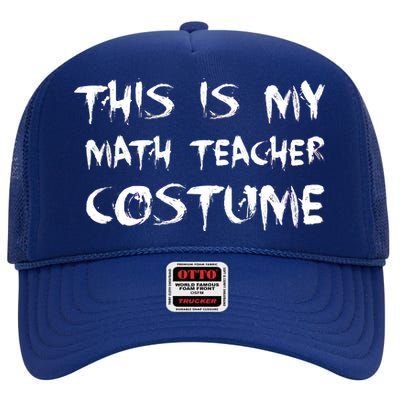 This Is My Math Teachers Costume High Crown Mesh Back Trucker Hat