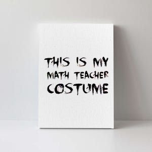 This Is My Math Teachers Costume Canvas