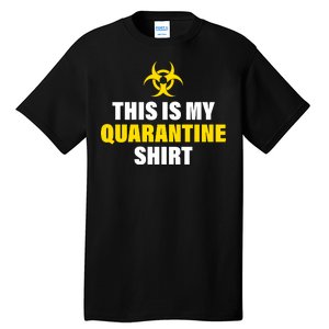 This Is My Quarantine Tall T-Shirt