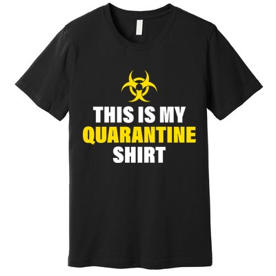 This Is My Quarantine Premium T-Shirt