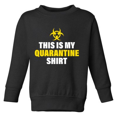 This Is My Quarantine Toddler Sweatshirt