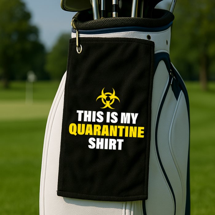 This Is My Quarantine Golf Towel