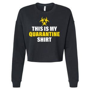 This Is My Quarantine Cropped Pullover Crew