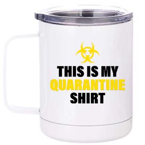 This Is My Quarantine 12 oz Stainless Steel Tumbler Cup