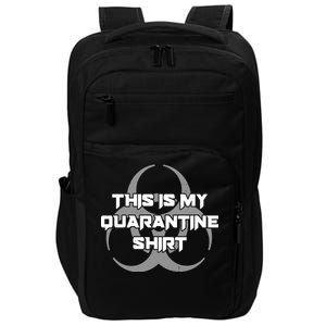 This Is My Quarantine Shirt Social Distancing Impact Tech Backpack