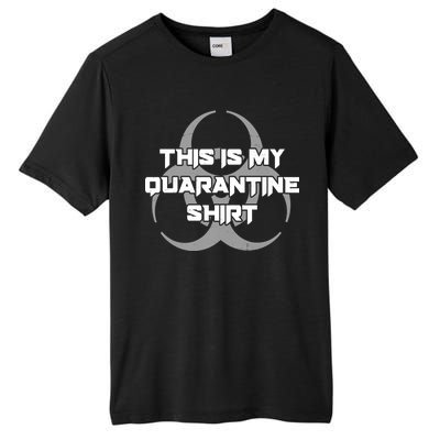 This Is My Quarantine Shirt Social Distancing Tall Fusion ChromaSoft Performance T-Shirt