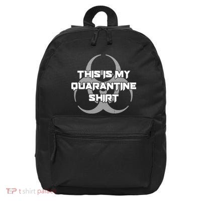 This Is My Quarantine Shirt Social Distancing 16 in Basic Backpack