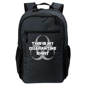 This Is My Quarantine Shirt Social Distancing Daily Commute Backpack