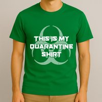 This Is My Quarantine Shirt Social Distancing T-Shirt