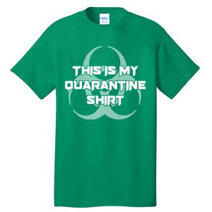 This Is My Quarantine Shirt Social Distancing Tall T-Shirt