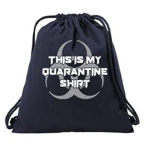 This Is My Quarantine Shirt Social Distancing Drawstring Bag