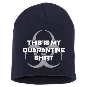 This Is My Quarantine Shirt Social Distancing Short Acrylic Beanie