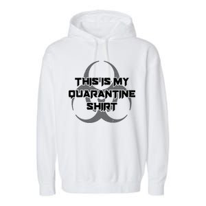 This Is My Quarantine Shirt Social Distancing Garment-Dyed Fleece Hoodie