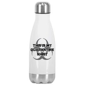 This Is My Quarantine Shirt Social Distancing Stainless Steel Insulated Water Bottle