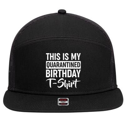 This Is My Quarantined Birthday 7 Panel Mesh Trucker Snapback Hat
