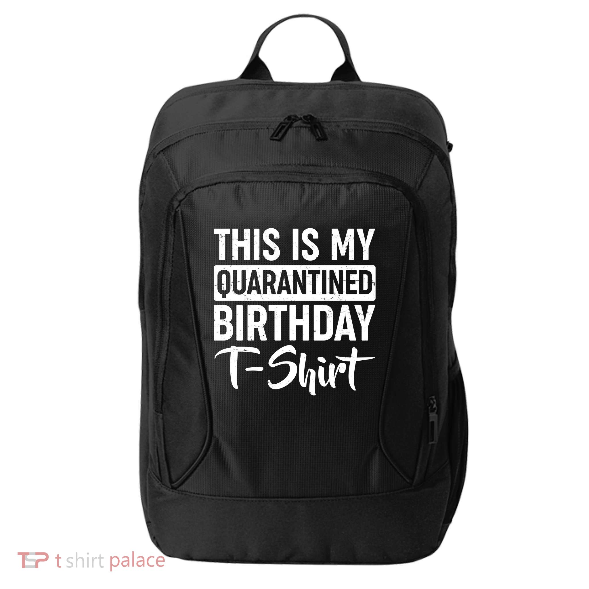 This Is My Quarantined Birthday City Backpack