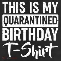 This Is My Quarantined Birthday 11oz C Handle Ceramic Mug