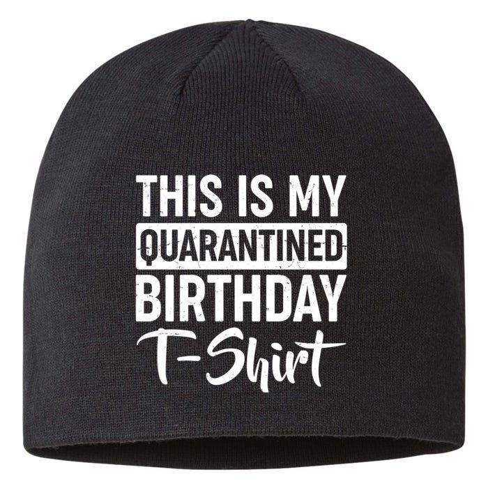 This Is My Quarantined Birthday Sustainable Beanie