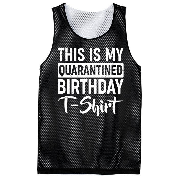 This Is My Quarantined Birthday Mesh Reversible Basketball Jersey Tank