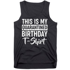 This Is My Quarantined Birthday Tank Top