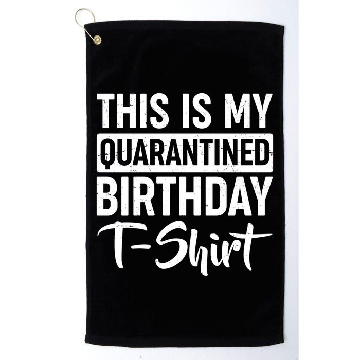 This Is My Quarantined Birthday Golf Towel