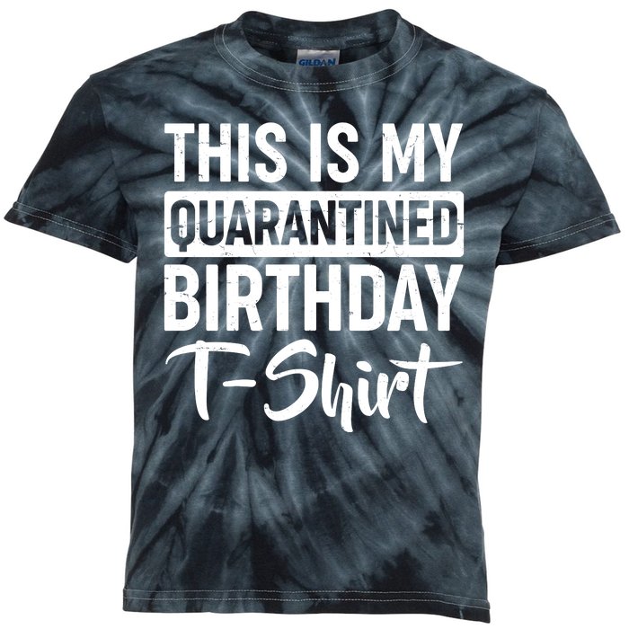 This Is My Quarantined Birthday Kids Tie-Dye T-Shirt