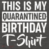 This Is My Quarantined Birthday Vector Backpack
