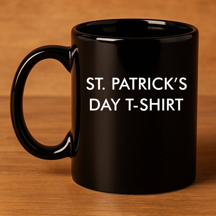 This Is My St. Patrick's Day Shirt Text Logo 11oz C Handle Ceramic Mug