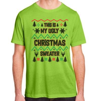 This Is My Ugly Christmas Sweater Adult ChromaSoft Performance T-Shirt