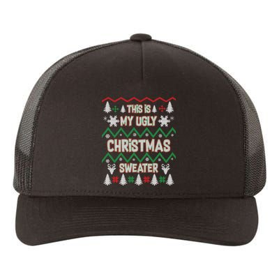 This Is My Ugly Christmas Sweater Yupoong Adult 5-Panel Trucker Hat