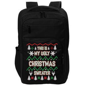 This Is My Ugly Christmas Sweater Impact Tech Backpack