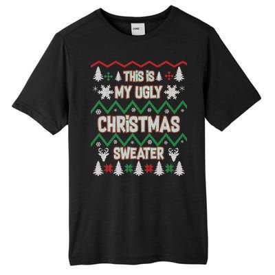 This Is My Ugly Christmas Sweater Tall Fusion ChromaSoft Performance T-Shirt