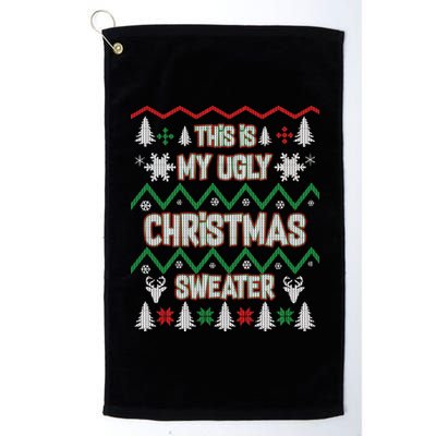 This Is My Ugly Christmas Sweater Platinum Collection Golf Towel