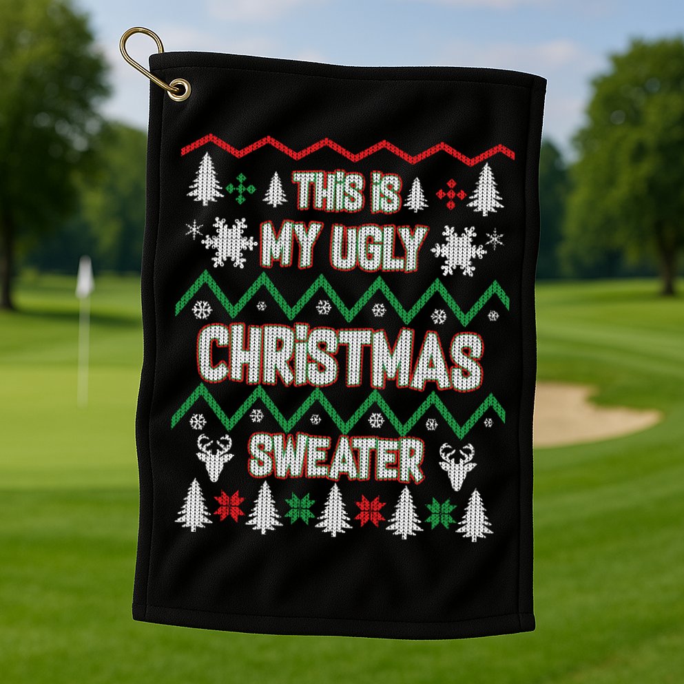 This Is My Ugly Christmas Sweater Golf Towel