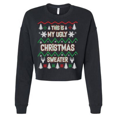 This Is My Ugly Christmas Sweater Cropped Pullover Crew