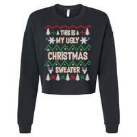 This Is My Ugly Christmas Sweater Cropped Pullover Crew