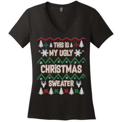 This Is My Ugly Christmas Sweater Women's V-Neck T-Shirt