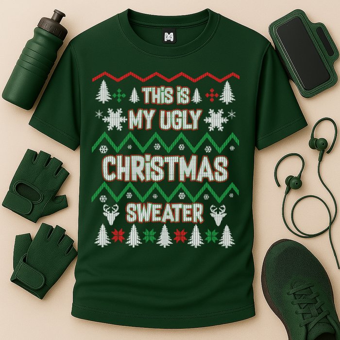 This Is My Ugly Christmas Sweater Performance Shirt